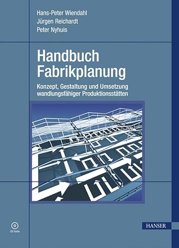 9783446224773: Handbuch Fabrikplanung: Konzept, Gestaltung und Umsetzung wandlungsfhiger Produktionssttten. Mit CD