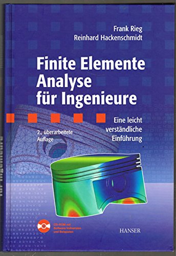 Stock image for Finite Elemente Analyse fr Ingenieure. Eine leicht verstndliche Einfhrung for sale by medimops