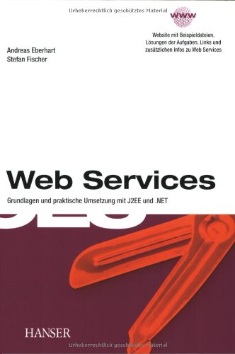 Stock image for Web Services: Grundlagen und praktische Umsetzung mit J2EE und .NET for sale by medimops