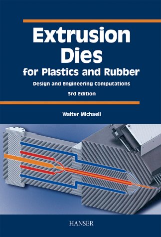 Stock image for Extrusion Dies for Plastics and Rubber: Design and Engineering Computations, 3rd Edition for sale by Mispah books