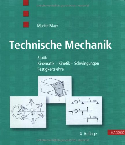 Beispielbild fr Technische Mechanik: Statik - Kinematik - Kinetik - Schwingungen - Festigkeitslehre zum Verkauf von medimops