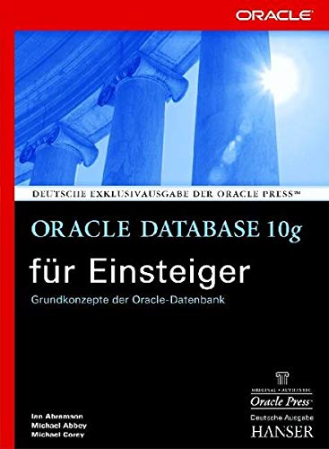 Beispielbild fr Oracle Database 10g fr Einsteiger: Grundkonzepte der Oracle-Datenbank zum Verkauf von medimops