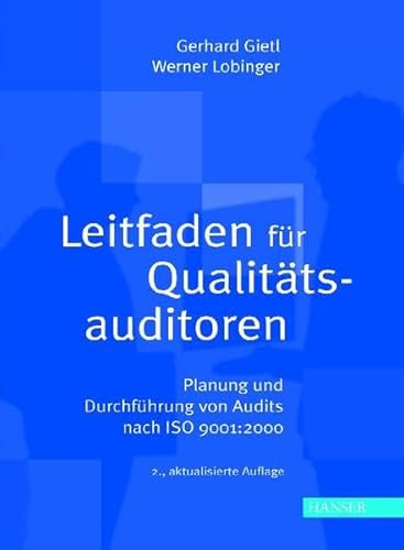 Stock image for Leitfaden fr Qualittsauditoren. Planung und Durchfhrung von Audits nach ISO 9001:2000 for sale by medimops