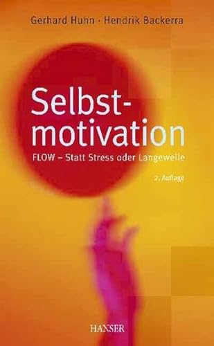 Beispielbild fr Selbstmotivation: FLOW - Statt Stress oder Langeweile zum Verkauf von medimops