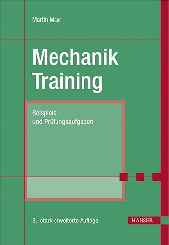 Beispielbild fr Mechanik-Training: Beispiele und Prfungsaufgaben. zum Verkauf von Kulturgutrecycling Christian Bernhardt