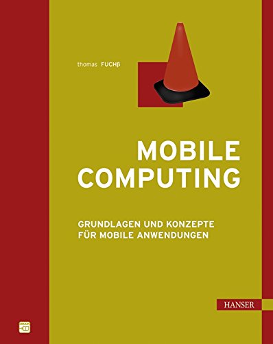 Beispielbild fr Mobile Computing: Grundlagen und Konzepte fr mobile Anwendungen zum Verkauf von medimops