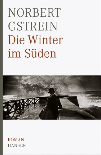 9783446230484: Gstrein, N: Winter im Sden