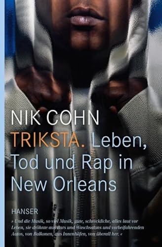 9783446230545: Triksta: Leben, Tod und Rap in New Orleans