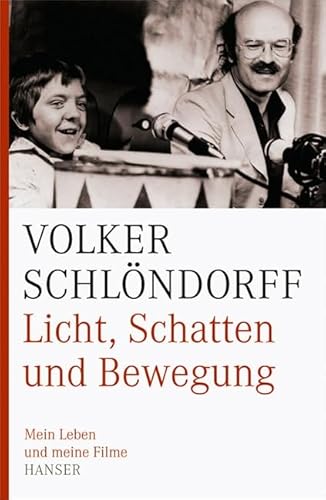 Beispielbild fr Licht, Schatten und Bewegung. Mein Leben und meine Filme. zum Verkauf von Antiquariat Hans Hammerstein OHG