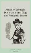 Die letzten drei Tage des Fernando Pessoa: Ein Delirium - Tabucchi, Antonio