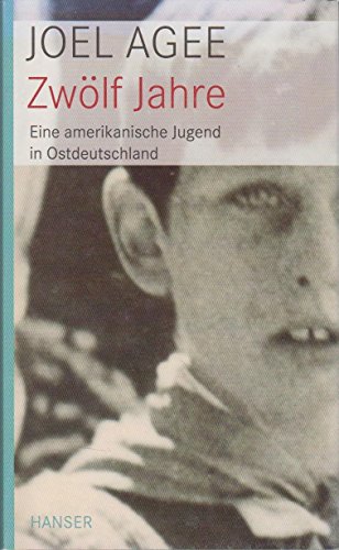 9783446232815: Zwlf Jahre: Eine amerikanische Jugend in Ostdeutschland