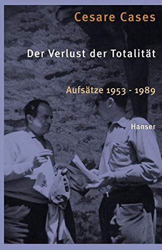 9783446233232: Der Verlust der Totalitt: Aufstze 1953-1989: Aufstze 1953-1989. Schriftenreihe der Deutschen Akademie fr Sprache und Dichtung, Band 21