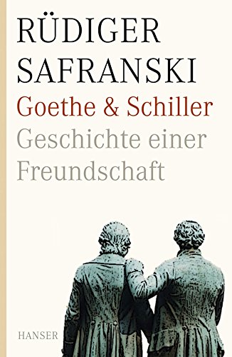 9783446233263: Goethe und Schiller. Geschichte einer Freundschaft