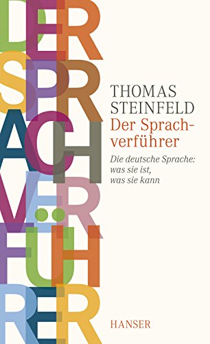 Der Sprachverführer : die deutsche Sprache: was sie ist, was sie kann.