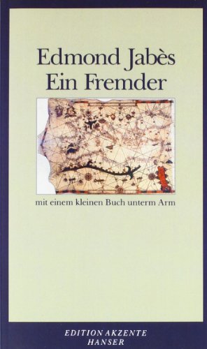 Ein Fremder mit einem kleinen Buch unterm Arm (9783446234352) by JabÃ¨s, Edmond