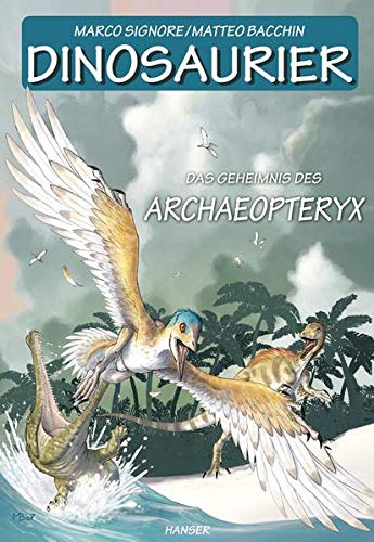 Beispielbild fr Dinosaurier: Das Geheimnis des Archaeopteryx zum Verkauf von medimops