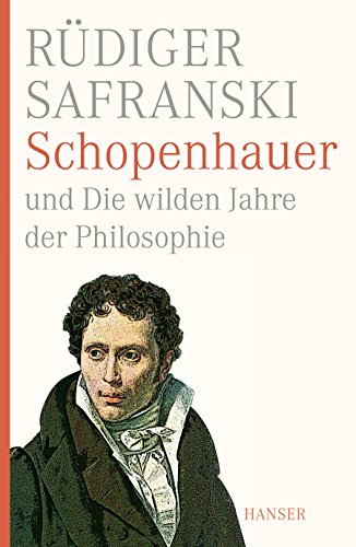 9783446235823: Schopenhauer und Die wilden Jahre der Philosophie