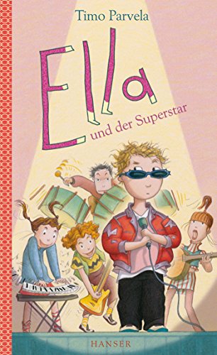 Ella und der Superstar (Ella, 4, Band 4) - Parvela, Timo und Anu Stohner
