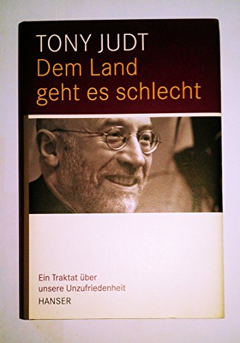 9783446236516: Dem Land geht es schlecht: Ein Traktat ber unsere Unzufriedenheit