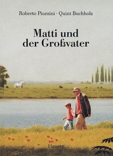 Matti und der GroÃŸvater (9783446236967) by Piumini, Roberto