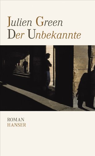 Beispielbild fr Der Unbekannte: Roman. Nachw. V. Wolfgang Matz zum Verkauf von Revaluation Books