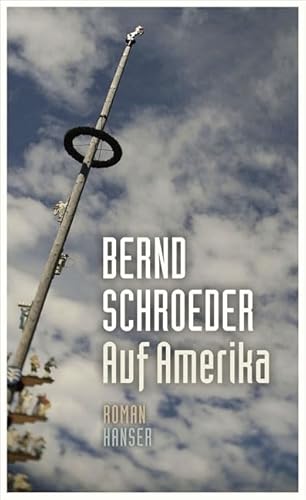Auf Amerika Roman - Schroeder, Bernd