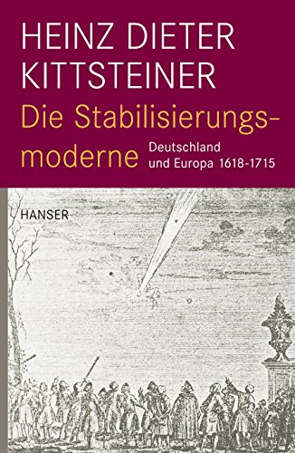 Die Stabilisierungsmoderne - Kittsteiner, Heinz Dieter