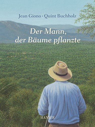 Stock image for Der Mann, der Bäume pflanzte for sale by ThriftBooks-Dallas