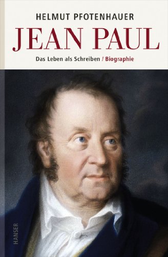 Imagen de archivo de Jean Paul: Das Leben als Schreiben. Biographie a la venta por medimops