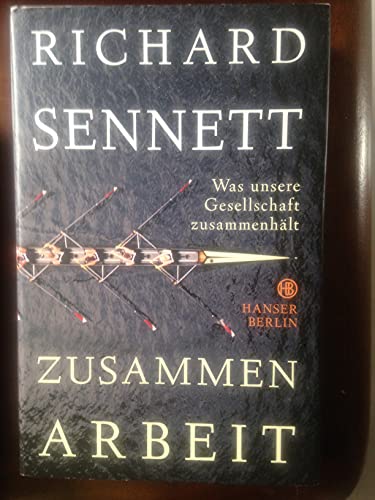 Zusammenarbeit: Was unsere Gesellschaft zusammenhÃ¤lt (9783446240353) by Sennett, Richard