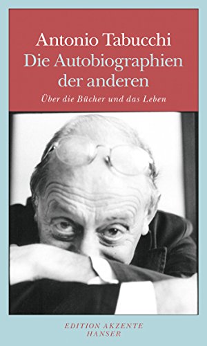 Die Autobiographien der anderen (9783446241343) by Antonio Tabucchi
