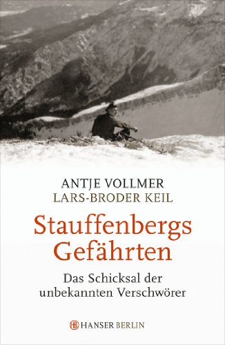 Beispielbild fr Stauffenbergs Gefhrten, Das Schicksal der unbekannten Verschwrer zum Verkauf von Antiquariat am Mnster Gisela Lowig