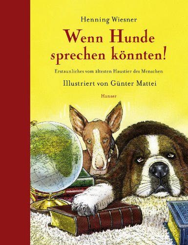 Beispielbild fr Wenn Hunde sprechen knnten!: Erstaunliches vom ltesten Haustier des Menschen zum Verkauf von medimops