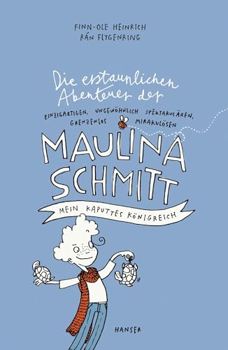 Imagen de archivo de Die erstaunlichen Abenteuer der Maulina Schmitt - Mein kaputtes Knigreich a la venta por medimops
