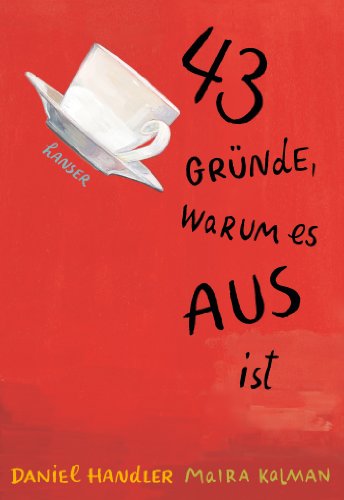 Beispielbild fr 43 Grnde, warum es aus ist. Mit Bildern von Maira Kalman. Aus dem Englischen von Birgitt Kollmann. zum Verkauf von Dieter Eckert