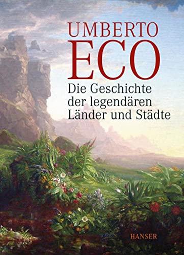 Die Geschichte der legendaeren Laender und Staedte - Eco, Umberto