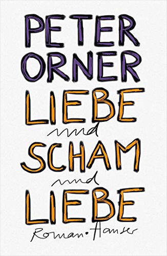 9783446244818: Liebe und Scham und Liebe