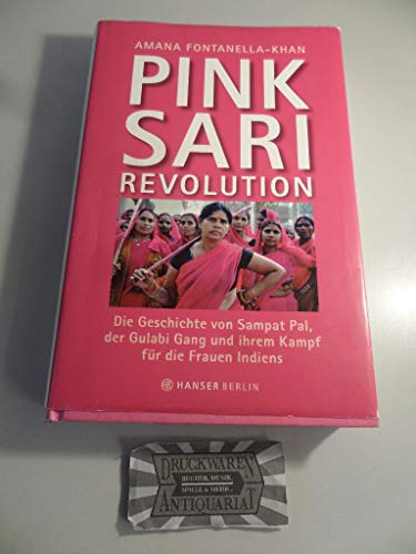 Beispielbild fr Pink Sari Revolution: Die Geschichte von Sampat Pal, der Gulabi Gang und ihrem Kampf fr die Frauen Indiens zum Verkauf von medimops