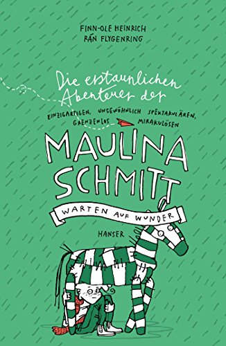 9783446245235: Die erstaunlichen Abenteuer der Maulina Schmitt - Warten auf Wunder