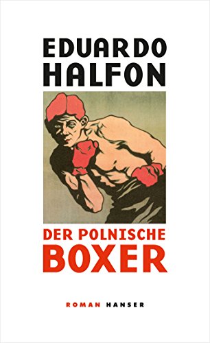 9783446245990: Der polnische Boxer: Roman in zehn Runden