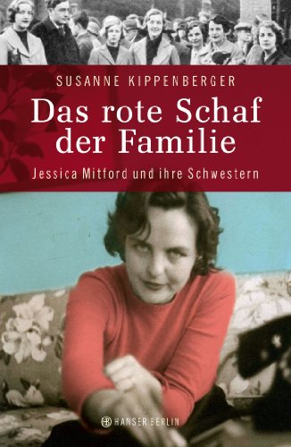 Stock image for Das rote Schaf der Familie: Jessica Mitford und ihre Schwestern for sale by medimops