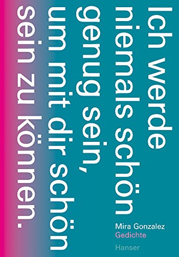 Beispielbild fr Ich werde niemals schn genug sein, um mit dir schn sein zu knnen: Gedichte zum Verkauf von medimops