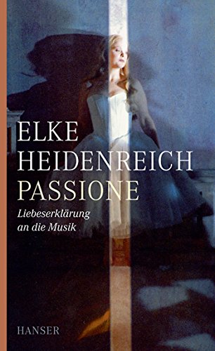 Stock image for Passione: Liebeserklrung an die Musik for sale by medimops