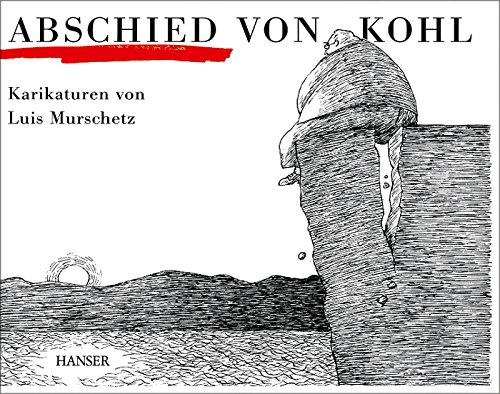 9783446252523: Abschied von Kohl: Karikaturen von Luis Murschetz