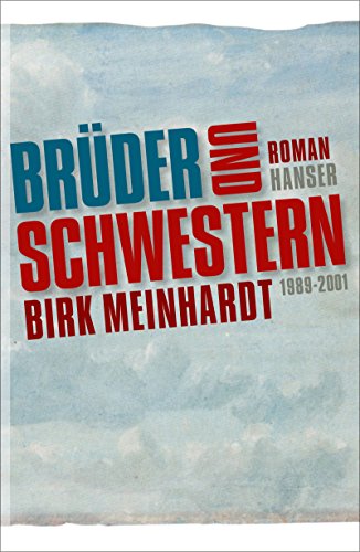 Stock image for Brder und Schwestern: Die Jahre 1989-2001. Roman for sale by medimops