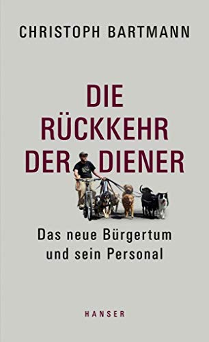 Imagen de archivo de Die Rckkehr der Diener: Das neue Brgertum und sein Personal a la venta por medimops