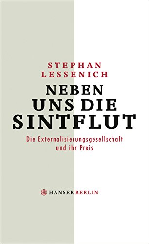 9783446252950: Neben uns die Sintflut: Die Externalisierungsgesellschaft und ihr Preis