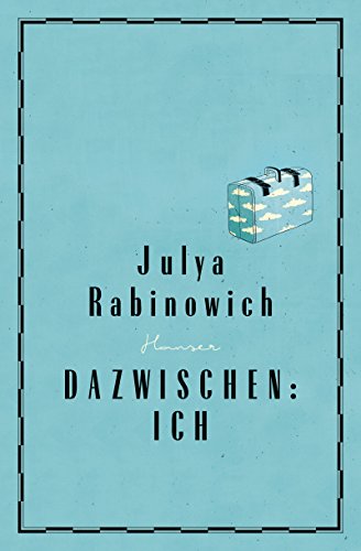 Dazwischen: Ich - Rabinowich, Julya