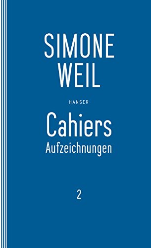 Cahiers 2 : Aufzeichnungen - Simone Weil