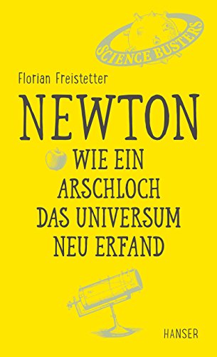 Beispielbild fr Newton - Wie ein Arschloch das Universum neu erfand zum Verkauf von medimops